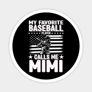 My Favorite Baseball Player Calls Me Mimi Cute Mimi Baseball Magnet